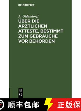 【3-4周达】Über Die Ärztlichen Atteste, Bestimmt Zum Gebrauche VOR Behörden: Vortrag Gehalten in D... [9783112624357]