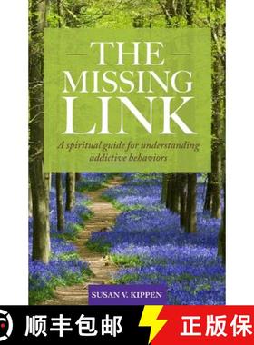 【3-4周达】The Missing Link: A spiritual guide for understanding addictive behaviors [9780578187600]