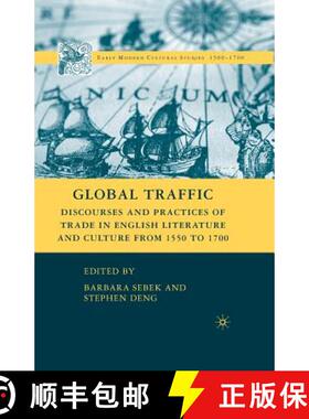 【3-4周达】Global Traffic : Discourses and Practices of Trade in English Literature and Culture from ... [9781349372591]