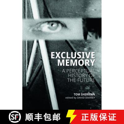 【3-4周达】Exclusive Memory: A Perceptual History of the Future [9781773103006]