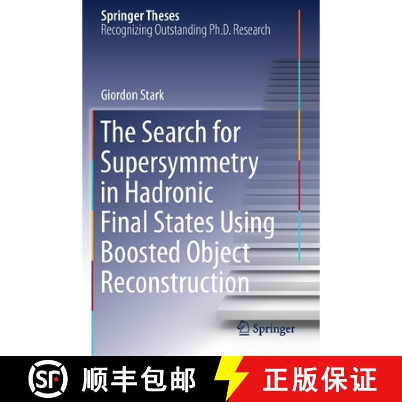 【4周达】The Search for Supersymmetry in Hadronic Final States Using Boosted Object Reconstruction [9783030345501]