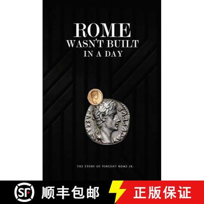 【3-4周达】Rome Wasn't Built In A Day: The Story Of Vincent Rome Jr [9780692638484]