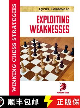 【3-4周达】Exploiting Weaknesses: Winning Chess Strategies [9781836840459]