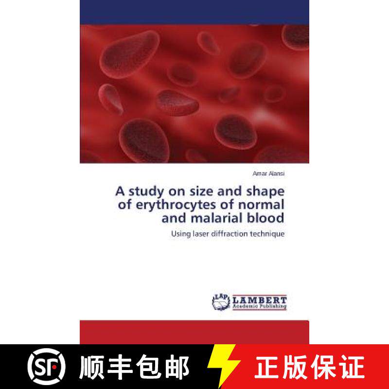 预订 A study on size and shape of erythrocytes of normal and malarial blood [9783659783128]