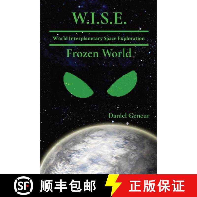 【3-4周达】W.I.S.E   World Interplanetary Space Exploration: Frozen World [9781088224496]
