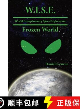 【3-4周达】W.I.S.E   World Interplanetary Space Exploration: Frozen World [9781088224496]