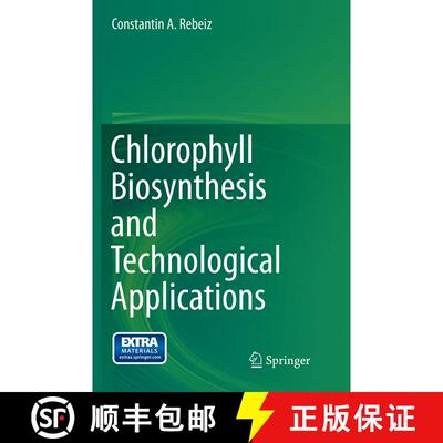 【3-4周达】Chlorophyll Biosynthesis and Technological Applications [9789402401851]