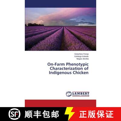 预订 On-Farm Phenotypic Characterization of Indigenous Chicken [9783659797309]