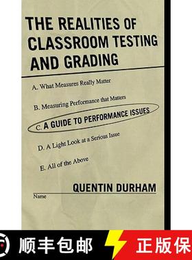 预订 The Realities of Classroom Testing and Grading : A Guide to Performance Issues [9781578863891]