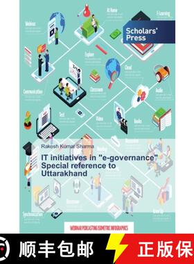 预订 IT initiatives in e-governance Special reference to Uttarakhand [9786138833901]