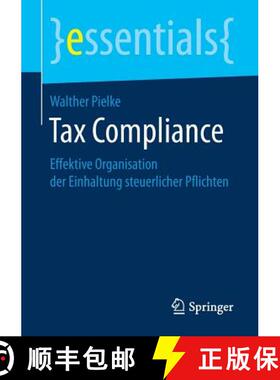 【3-4周达】Tax Compliance : Effektive Organisation der Einhaltung steuerlicher Pflichten [9783658227296]