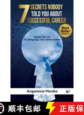 【3-4周达】7 Secrets Nobody told you about successful Career: Master the art of designing your dream ... [9789356482982]