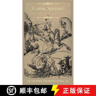 【3-4周达】Comic Spenser : Faith, folly, and The Faerie Queene [9781526131119]