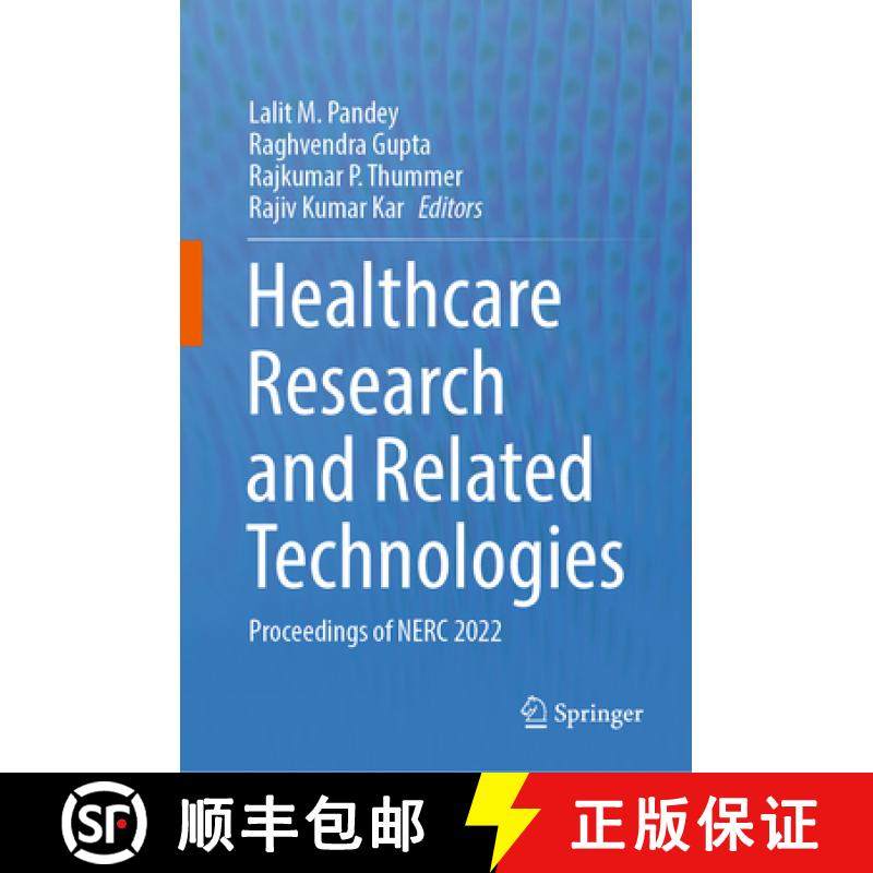 【3-4周达】Healthcare Research and Related Technologies: Proceedings of Nerc 2022 [9789819940554]