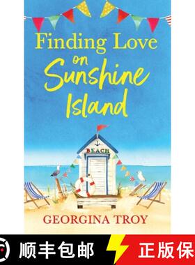 【3-4周达】Finding Love on Sunshine Island: The first in the feel-good, sun-drenched series from Geor... [9781804260289]