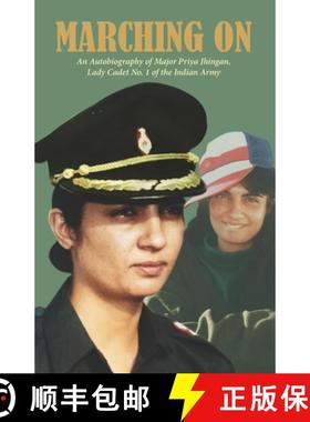 【3-4周达】Marching On: An Autobiography of Major Priya Jhingan, Lady Cadet No.1 of The Indian Army [9789391526108]