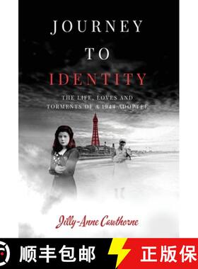 【3-4周达】Journey to Identity: The Life, Loves and Torments of a 1944 Adoptee [9781639886722]