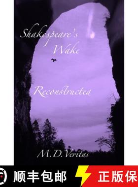 预订 Shakespeare's Wake Reconstructed: Soul of the Iconcurchaic Age [9781733298643]