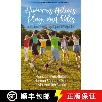 【3-4周达】Humorous Actions, Play and Rules – Intersubjective and Development Perspective [9798887308067]