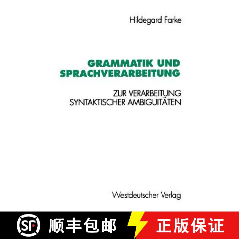 【3-4周达】Grammatik und Sprachverarbeitung : Zur Verarbeitung syntaktischer Ambiguitäten [9783531125459]