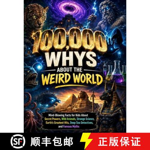 【3-4周达】100,000 Whys About the Weird World: Mind-Blowing Facts for Kids About Secret Powers, Wild ... [9782822772266]