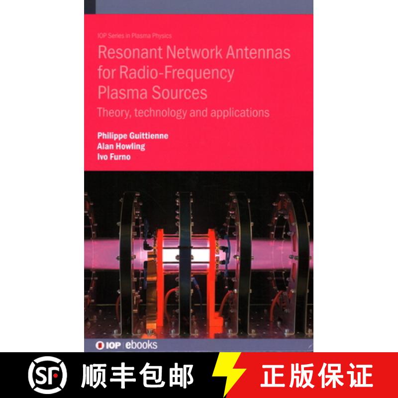 【3-4周达】Resonant Network Antennas for Radio-Frequency Plasma Sources : Theory, technology and appl... [9780750352949]