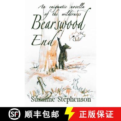 【3-4周达】Bearswood End: An enigmatic novella of the wilderness [9781914965876]
