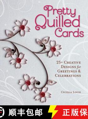 Pretty Quilled Cards: 25+ Creative Designs for Greetings & Celebrations [9781454707844]