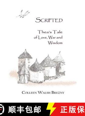 预订 Scripted: Thea's Tale of Love, War and Wisdom [9780983993599]