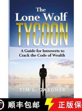 预订 The Lone Wolf Tycoon: A Guide For Introverts to Crack the Code of Wealth [9780998793627]