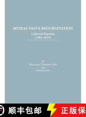 预订 Mitral Valve Regurgitation: Collected Reprints: Collected Reprints [9798888621561]