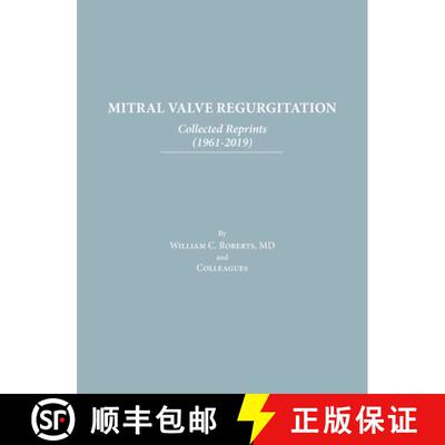 【3-4周达】Mitral Valve Regurgitation: Collected Reprints: Collected Reprints [9798888621561]