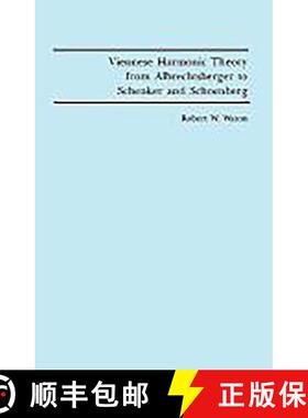 【3-4周达】Viennese Harmonic Theory from Albrechtsberger to Schenker and Schoenberg [9781878822529]