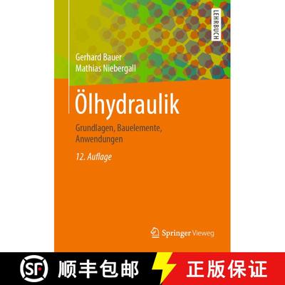 【3-4周达】Ölhydraulik: Grundlagen, Bauelemente, Anwendungen (12., neu bearb. Auflage 2020) (12., ne... [9783658270261]