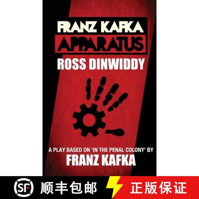 【3-4周达】Franz Kafka - Apparatus: A Play based on 'In the Penal Colony' by Franz Kafka [9780992644529]