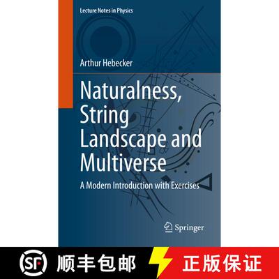 【3-4周达】Naturalness, String Landscape and Multiverse : A Modern Introduction with Exercises (1st e... [9783030651503]