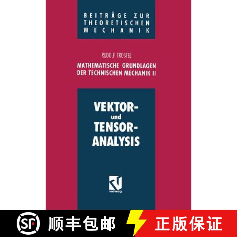 【3-4周达】Mathematische Grundlagen der Technischen Mechanik II : Vektor- und Tensoranalysis [9783322961341]