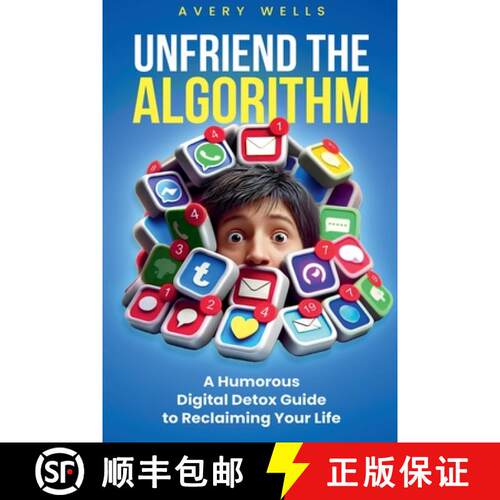 【3-4周达】Unfriend the Algorithm: A Humorous Digital Detox Guide to Reclaiming Your Life [9798227294685]