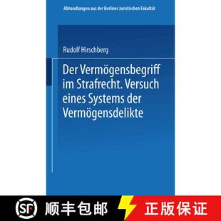 【3-4周达】Der Vermoegensbegriff Im Strafrecht: Versuch Eines Systems Der Vermoegensdelikte [9783662242834]