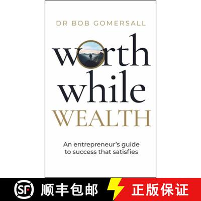 【3-4周达】精装 Worthwhile Wealth : An entrepreneur's guide to success that satisfies [9781788606301]