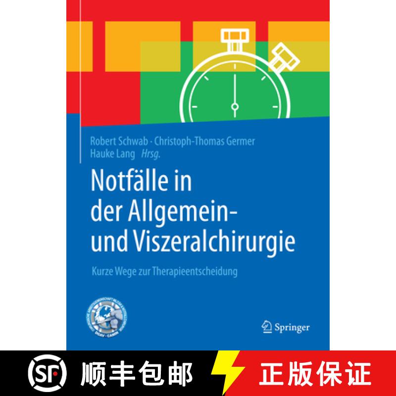 【3-4周达】Notfälle in Der Allgemein- Und Viszeralchirurgie: Kurze Wege Zur Therapieentscheidung [9783662535561]