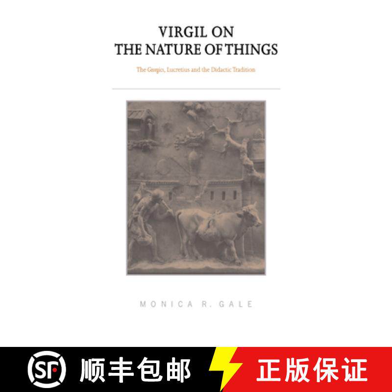 【3-4周达】Virgil on the Nature of Things: The Georgics, Lucretius and the Didactic Tradition [9780521028967]