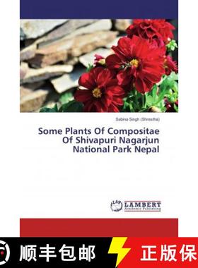 预订 Some Plants Of Compositae Of Shivapuri Nagarjun National Park Nepal [9786134920438]