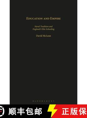 预订 Education and Empire: Naval Tradition and England's Elite Schooling [9781350182240]
