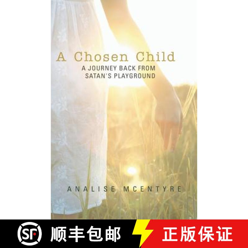 【2-3周达】A Chosen Child: A Journey Back from Satan's Playground [9781449786861]