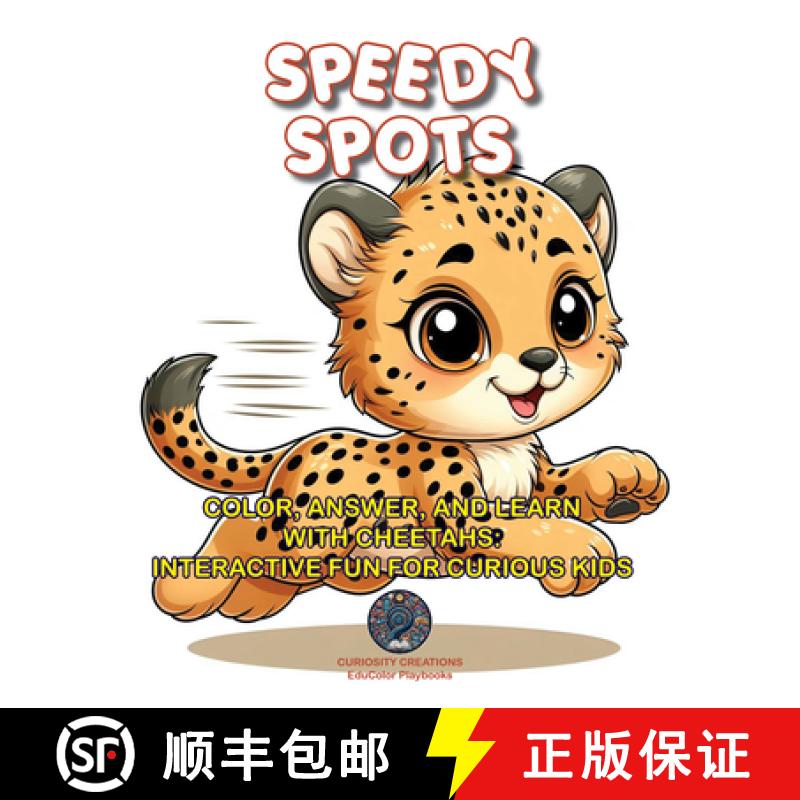 【3-4周达】Speedy Spots : Color, Answer, and Learn with Cheetahs: Interactive Fun for Curious Kids [9798893210033]
