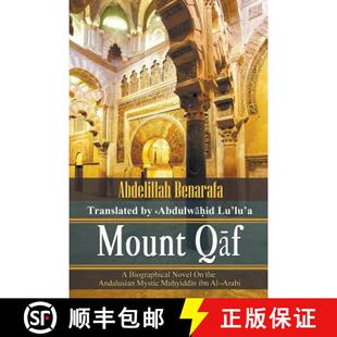 【3-4周达】Mount Qāf: A Biographical Novel On the Andalusian Mystic Muḥyiddīn ibn Al-... [9781631359484]