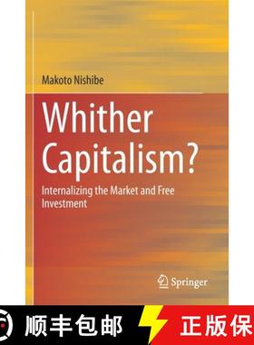 【3-4周达】Whither Capitalism? : Internalizing the Market and Free Investment [9789811507007]
