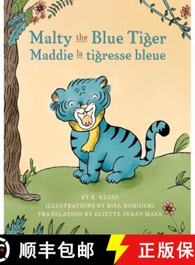 【3-4周达】Malty the Blue Tiger (Maddie la tigresse bleue): A dual language children's book in Englis... [9780578480640]