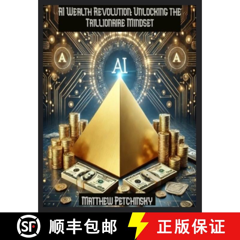 【3-4周达】AI Wealth Revolution: Unlocking the Trillionaire Mindset [9798348458706]